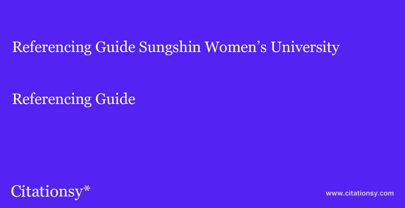 Referencing Guide: Sungshin Women’s University